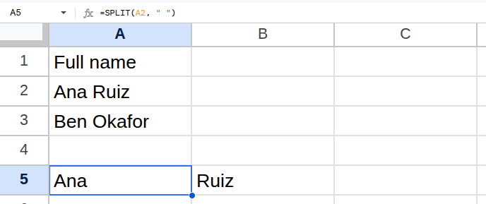 =SPLIT(A2, " ") running in Google Sheets, returning Ana | Ruiz